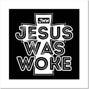 Jesus Was Woke Posters and Art